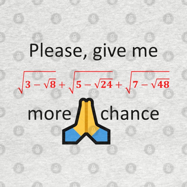 Please, give me one more chance by AhMath